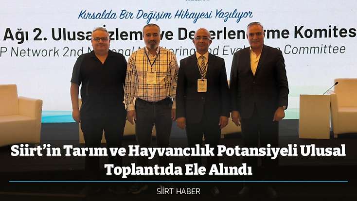 Siirt’in Tarım ve Hayvancılık Potansiyeli Ulusal Toplantıda Ele Alındı