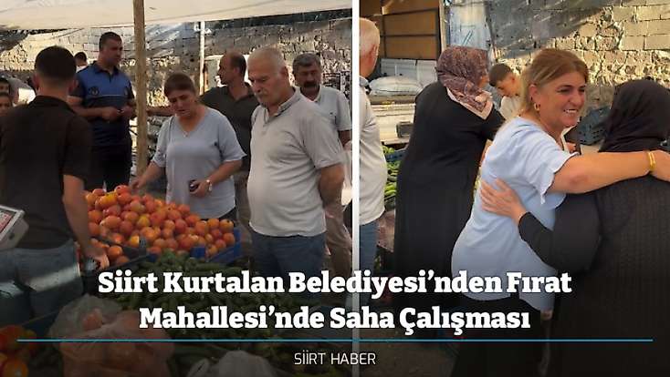 Siirt Kurtalan Belediyesi’nden Fırat Mahallesi’nde Saha Çalışması