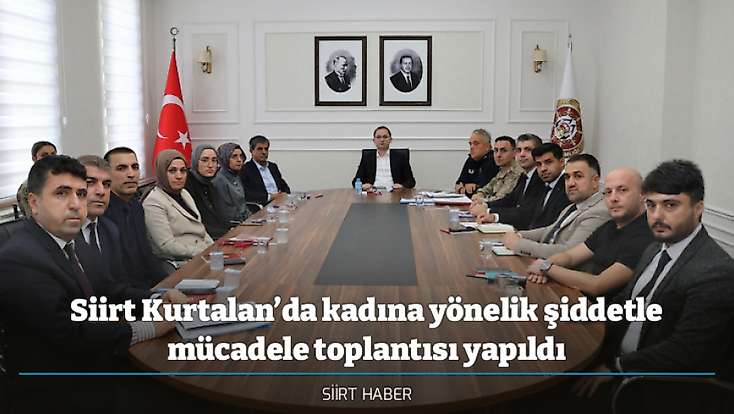 Siirt Kurtalan’da kadına yönelik şiddetle mücadele toplantısı yapıldı
