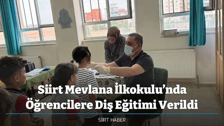 Siirt Mevlana İlkokulu’nda Öğrencilere Diş Eğitimi Verildi