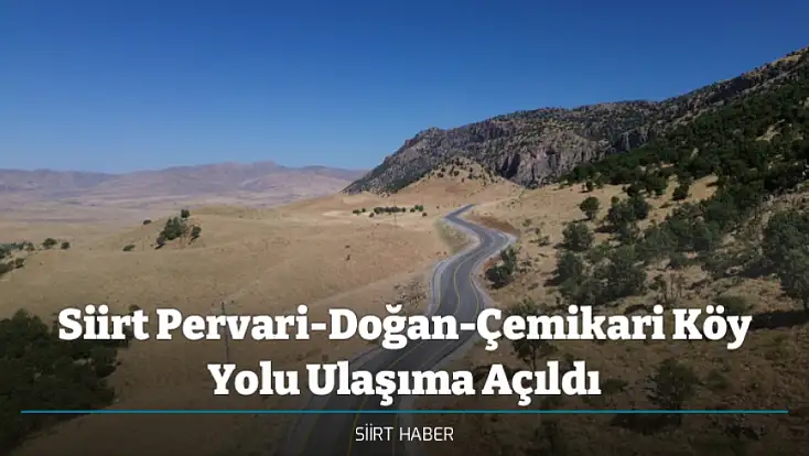Siirt Pervari-Doğan-Çemikari Köy Yolu Ulaşıma Açıldı
