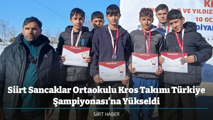 Siirt Sancaklar Ortaokulu Kros Takımı Türkiye Şampiyonası’na Yükseldi
