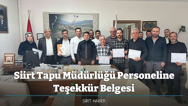 Siirt Tapu Müdürlüğü Personeline Teşekkür Belgesi