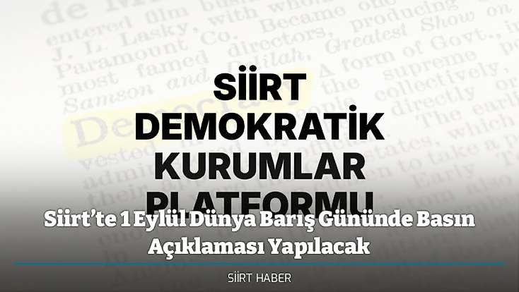 Siirt’te 1 Eylül Dünya Barış Gününde Basın Açıklaması Yapılacak