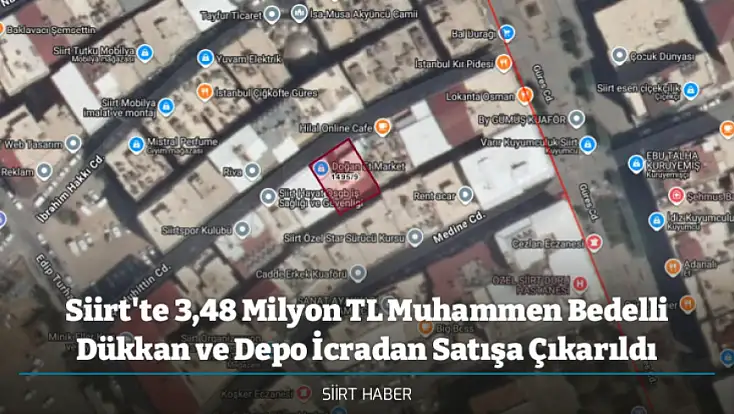 Siirt'te 3,48 Milyon TL Muhammen Bedelli Dükkan ve Depo İcradan Satışa Çıkarıldı