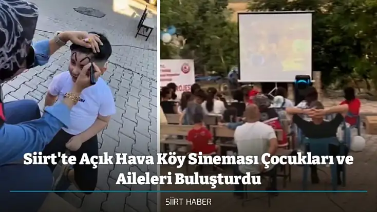 Siirt'te Açık Hava Köy Sineması Çocukları ve Aileleri Buluşturdu