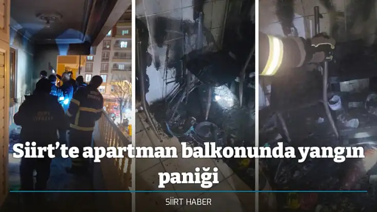 Siirt’te apartman balkonunda yangın paniği