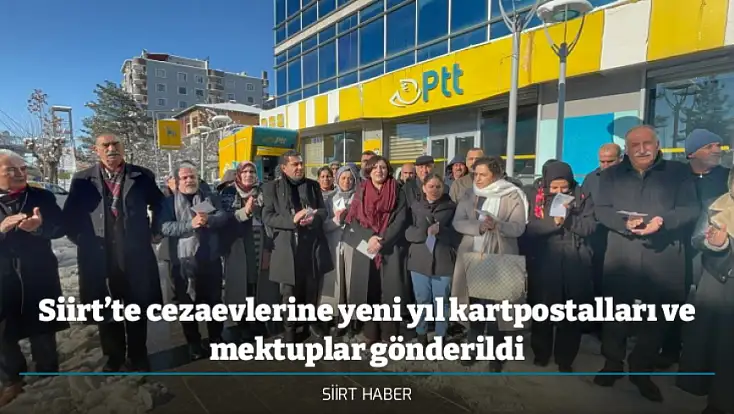 Siirt’te cezaevlerine yeni yıl kartpostalları ve mektuplar gönderildi