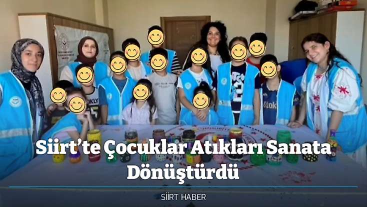 Siirt’te Çocuklar Atıkları Sanata Dönüştürdü