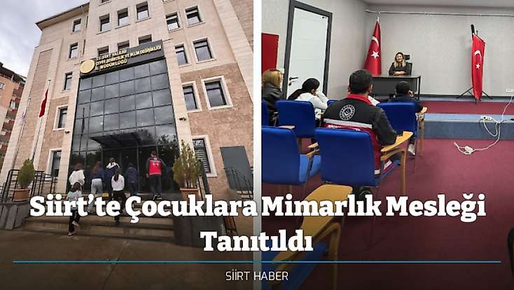 Siirt’te Çocuklara Mimarlık Mesleği Tanıtıldı