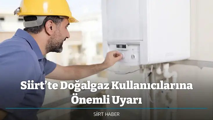 Siirt’te Doğalgaz Kullanıcılarına Önemli Uyarı: 'Kapalı Balkondaki Kombi Tehlike Saçıyor!'
