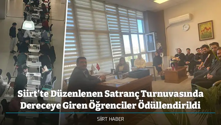Siirt'te Düzenlenen Satranç Turnuvasında Dereceye Giren Öğrenciler Ödüllendirildi