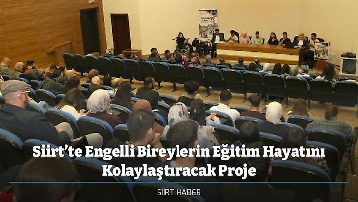 Siirt’te Engelli Bireylerin Eğitim Hayatını Kolaylaştıracak Proje