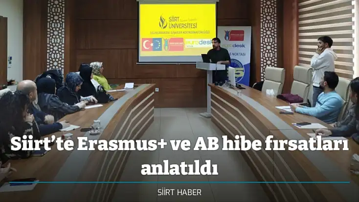 Siirt’te Erasmus+ ve AB hibe fırsatları anlatıldı
