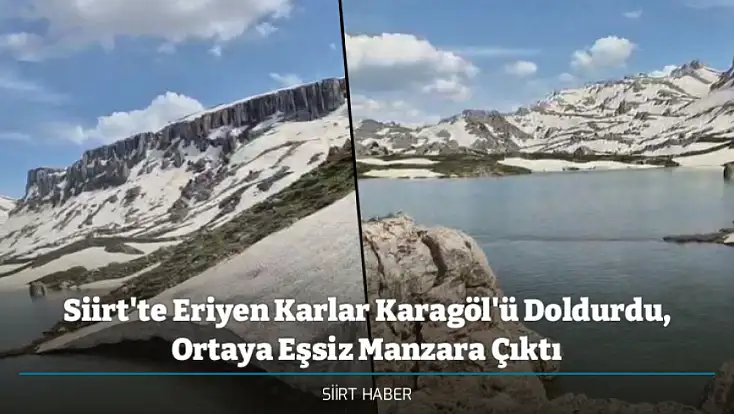 Siirt'te Eriyen Karlar Karagöl'ü Doldurdu, Ortaya Eşsiz Manzara Çıktı