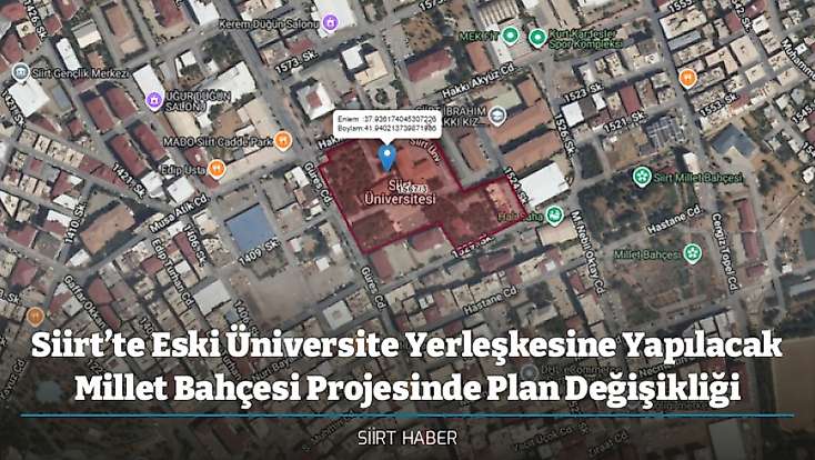 Siirt’te Eski Üniversite Yerleşkesine Yapılacak Millet Bahçesi Projesinde Plan Değişikliği