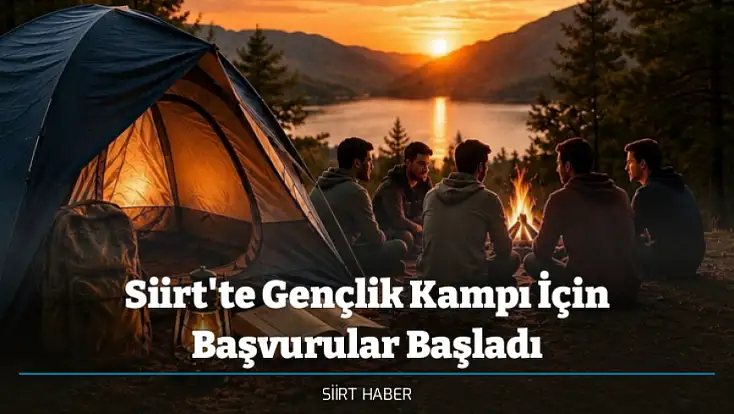 Siirt'te Gençlik Kampı İçin Başvurular Başladı