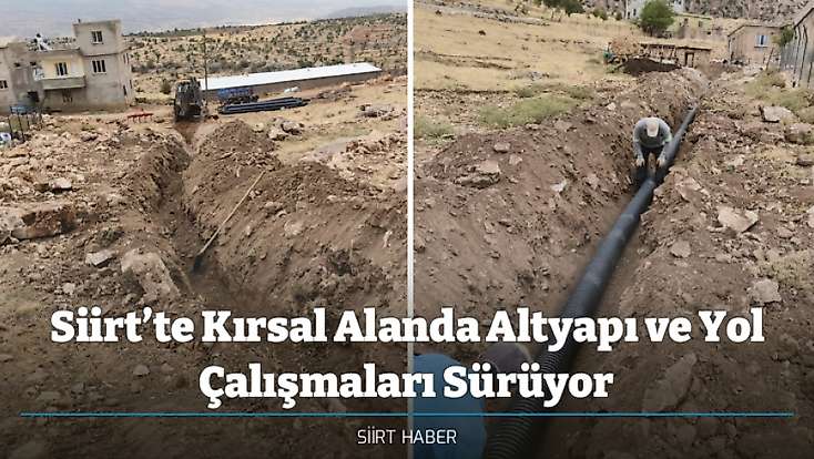Siirt’te Kırsal Alanda Altyapı ve Yol Çalışmaları Sürüyor