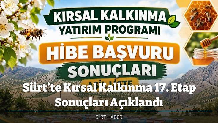 Siirt’te Kırsal Kalkınma 17. Etap Sonuçları Açıklandı