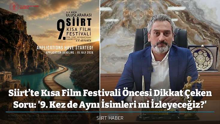 Siirt’te Kısa Film Festivali Öncesi Dikkat Çeken Soru: '9. Kez de Aynı İsimleri mi İzleyeceğiz?'