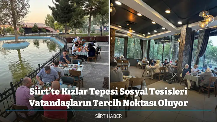 Siirt’te Kızlar Tepesi Sosyal Tesisleri Vatandaşların Tercih Noktası Oluyor