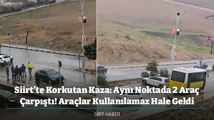 Siirt’te Korkutan Kaza: Aynı Noktada 2 Araç Çarpıştı! Araçlar Kullanılamaz Hale Geldi