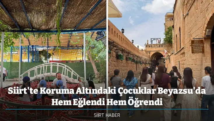 Siirt'te Koruma Altındaki Çocuklar Beyazsu'da Hem Eğlendi Hem Öğrendi