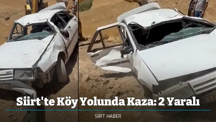 Siirt'te Köy Yolunda Kaza: 2 Yaralı