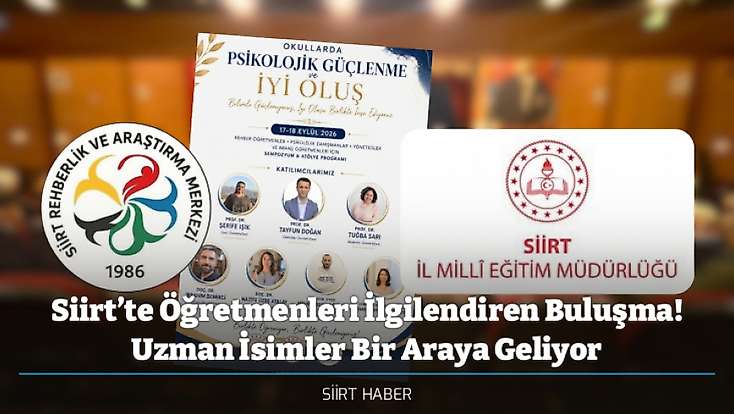 Siirt’te Öğretmenleri İlgilendiren Buluşma! Uzman İsimler Bir Araya Geliyor