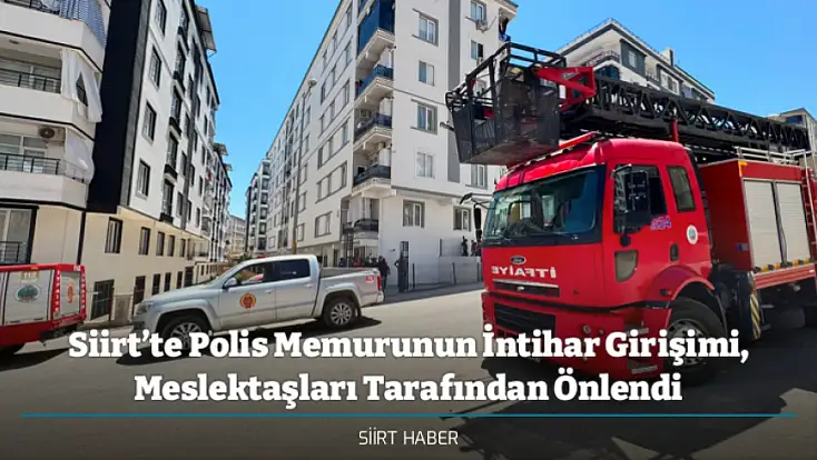 Siirt’te Polis Memurunun İntihar Girişimi, Meslektaşları Tarafından Önlendi