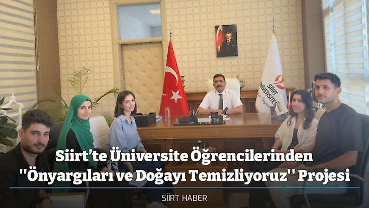 Siirt’te Üniversite Öğrencilerinden ''Önyargıları ve Doğayı Temizliyoruz'' Projesi