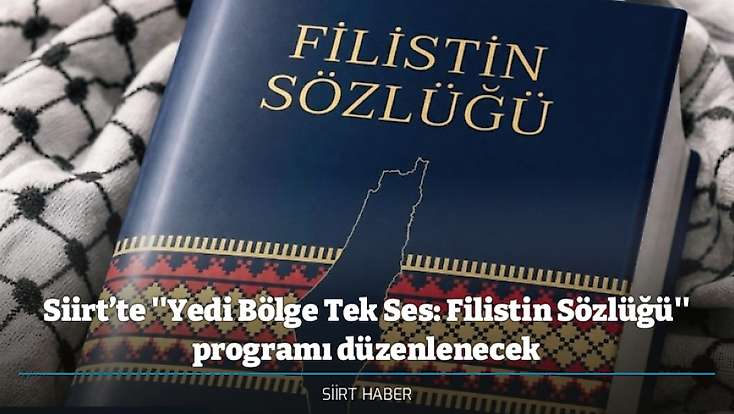 Siirt’te ''Yedi Bölge Tek Ses: Filistin Sözlüğü'' programı düzenlenecek