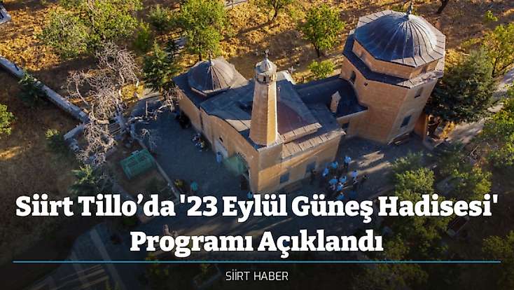 Siirt Tillo’da '23 Eylül Güneş Hadisesi' Programı Açıklandı