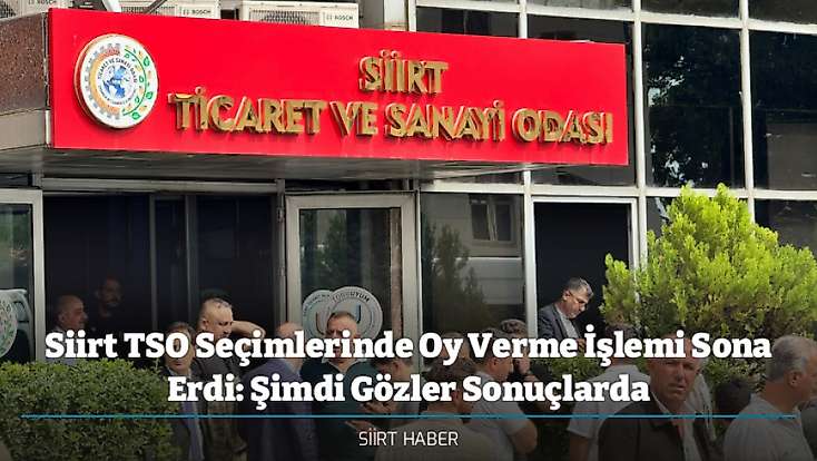 Siirt TSO Seçimlerinde Oy Verme İşlemi Sona Erdi: Şimdi Gözler Sonuçlarda