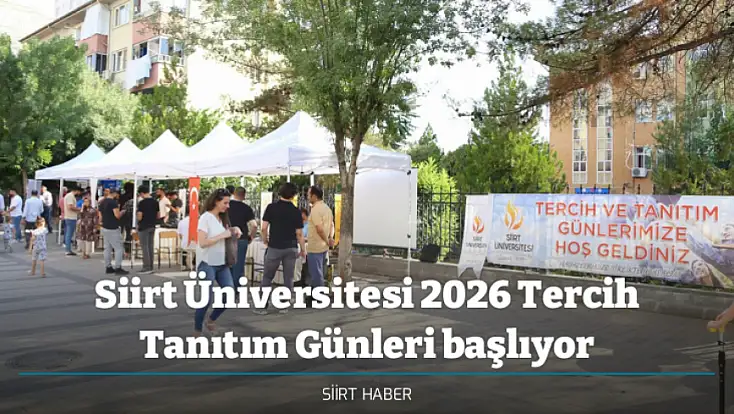 Siirt Üniversitesi 2026 Tercih Tanıtım Günleri başlıyor