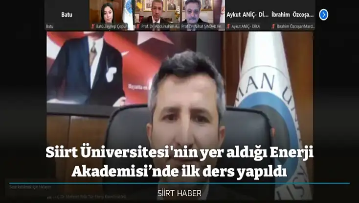 Siirt Üniversitesi'nin yer aldığı Enerji Akademisi’nde ilk ders yapıldı