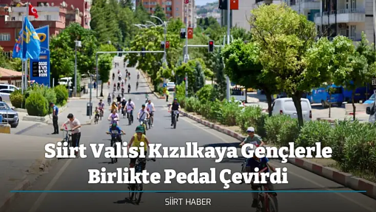 Siirt Valisi Kızılkaya Gençlerle Birlikte Pedal Çevirdi