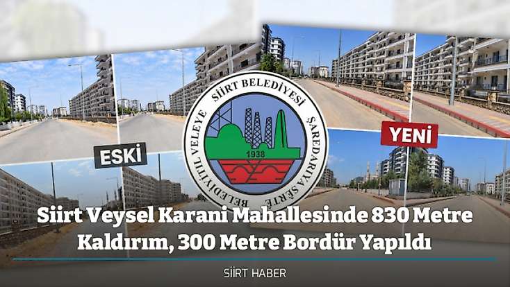 Siirt Veysel Karani Mahallesinde 830 Metre Kaldırım, 300 Metre Bordür Yapıldı