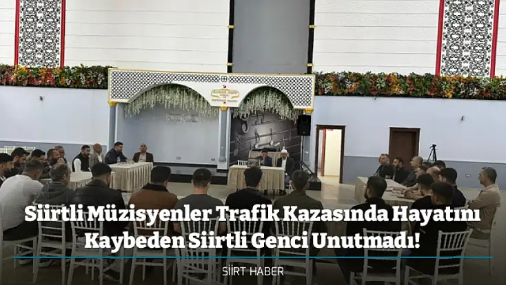 Siirtli Müzisyenler Trafik Kazasında Hayatını Kaybeden Siirtli Genci Unutmadı!