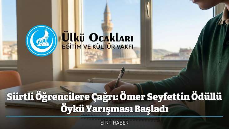 Siirtli Öğrencilere Çağrı: Ömer Seyfettin Ödüllü Öykü Yarışması Başladı