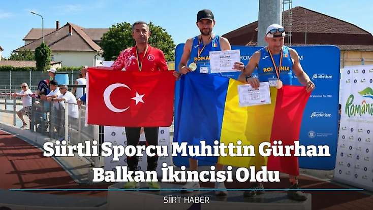 Siirtli Sporcu Muhittin Gürhan Balkan İkincisi Oldu