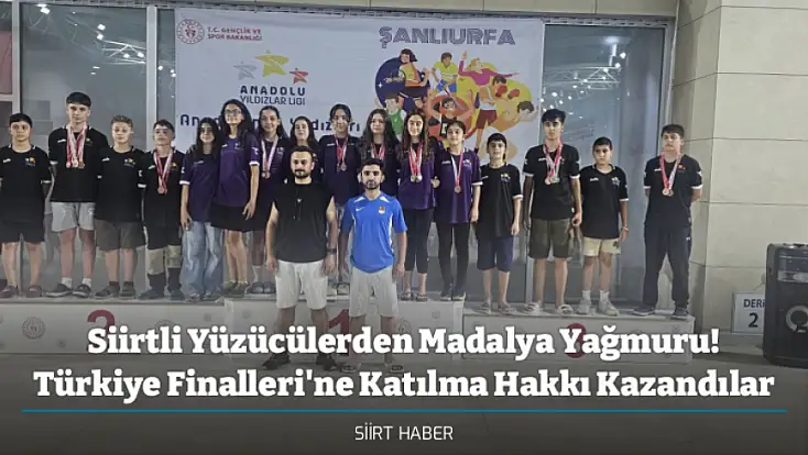 Siirtli Yüzücülerden Madalya Yağmuru! Türkiye Finalleri'ne Katılma Hakkı Kazandılar