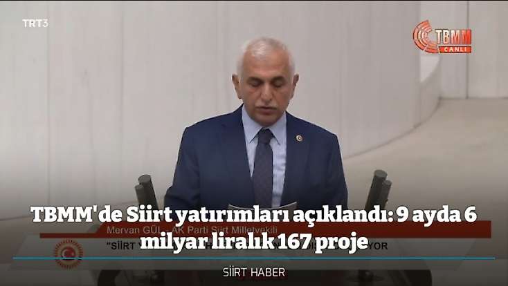 TBMM'de Siirt yatırımları açıklandı: 9 ayda 6 milyar liralık 167 proje
