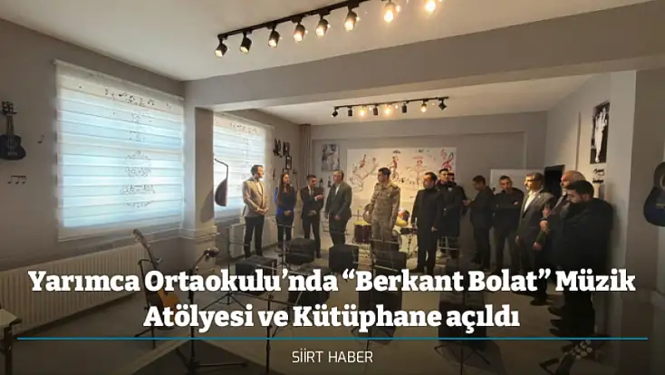 Yarımca Ortaokulu’nda “Berkant Bolat” Müzik Atölyesi ve Kütüphane açıldı