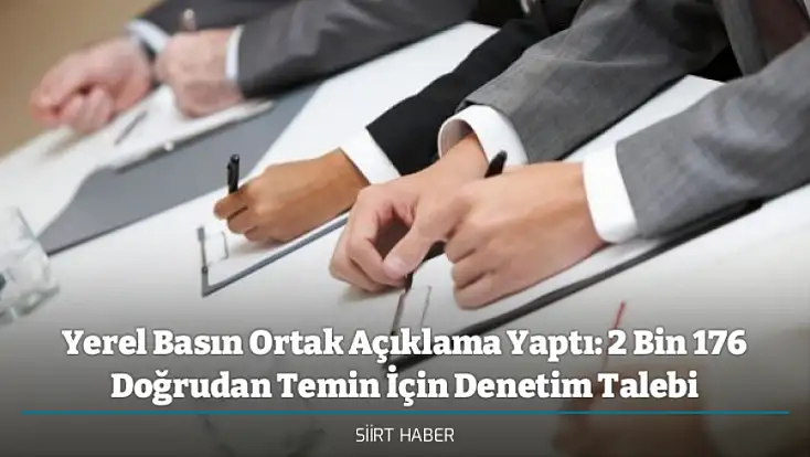 Yerel Basın Ortak Açıklama Yaptı: 2 Bin 176 Doğrudan Temin İçin Denetim Talebi