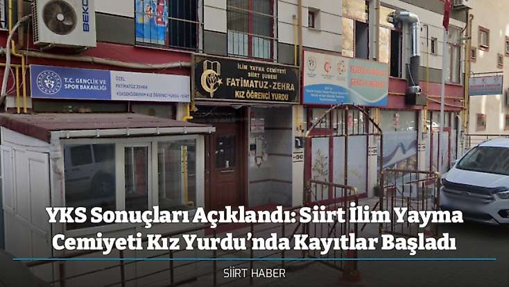 YKS Sonuçları Açıklandı: Siirt İlim Yayma Cemiyeti Kız Yurdu’nda Kayıtlar Başladı