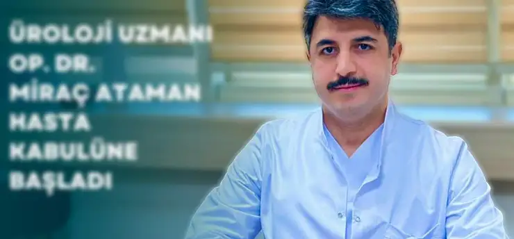 Siirt Eğitim ve Araştırma Hastanesi'ne Yeni Üroloji Uzmanı Op. Dr. Miraç Ataman Göreve Başladı