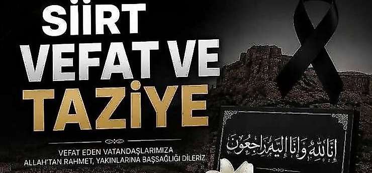Siirt'te Vefat ve Taziyeler 20 Ağustos Perşembe 2026