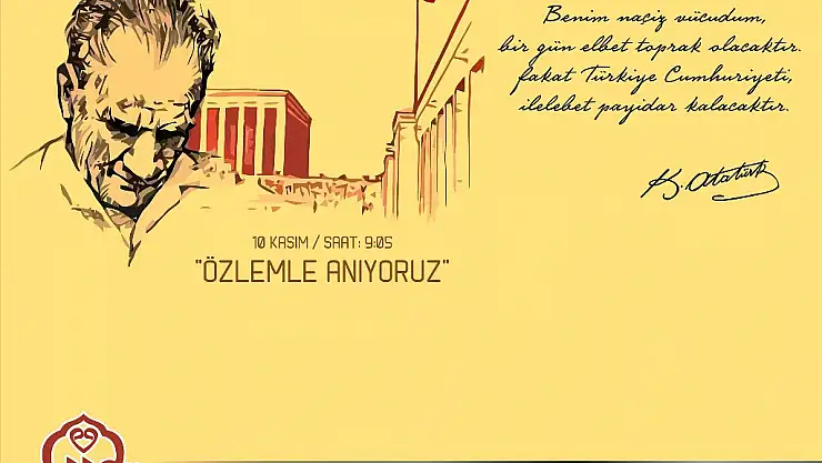 10 KASIM YÜCE ÖNDER GAZİ MUSTAFA KEMAL ATATÜRK'Ü ANMA PROGRAMI AÇIKLANDI