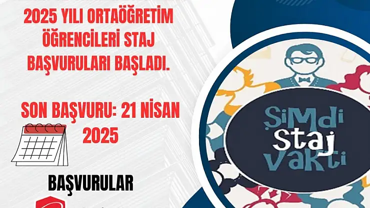 2025 Yılı Ortaöğretim Öğrencileri Staj Başvuruları Başladı